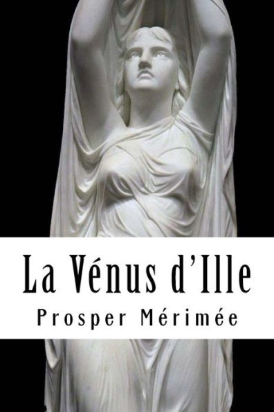 La V?nus d'Ille (French Edition) - 9781717397706