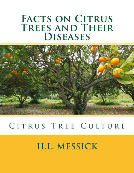 Facts on Citrus Trees and Their Diseases: Citrus Tree Culture