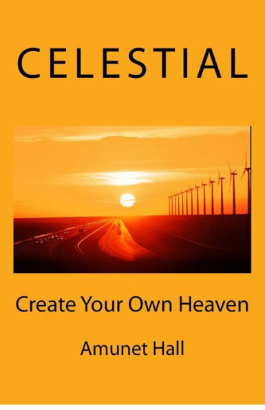Celestial: Create Your Own Heaven (Amunet's Fables)