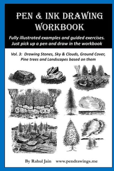 Pen And Ink Drawing Workbook Vol 3 : Learn To Draw Pleasing Pen And Ink Landscapes