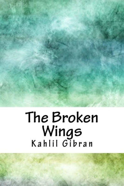 The Broken Wings - 9781717431660