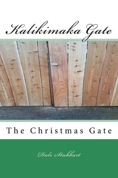 The Kalikimaka Gate : The Christmas Gate