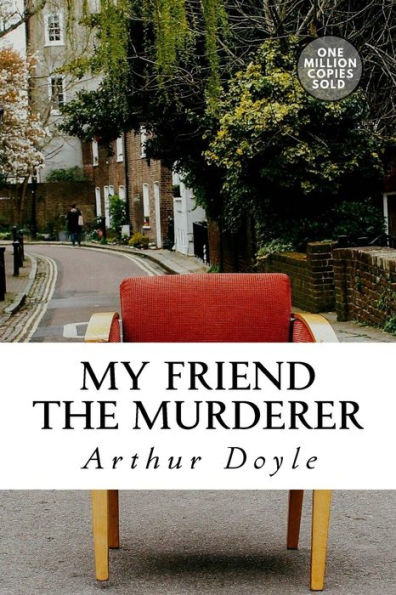 My Friend The Murderer - 9781717452283