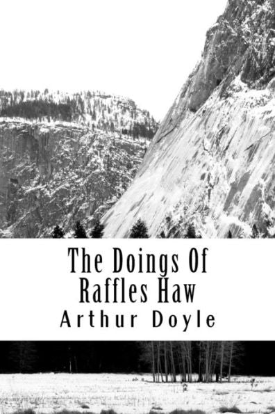 The Doings Of Raffles Haw - 9781717454829