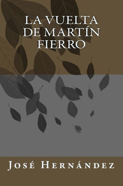 La vuelta de martín fierro (Spanish Edition) - 9781717456557