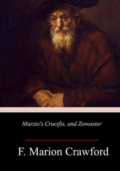 Marzio's Crucifix, And Zoroaster