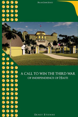 A call to win the third war of independence of Haiti