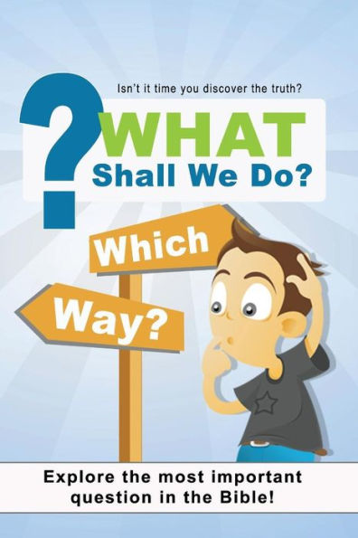 What Shall We Do : 5 Lesson Personal Bible Study