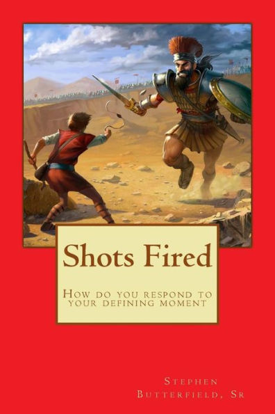 Shots Fired : How Do You Respond In Your Defining Moment