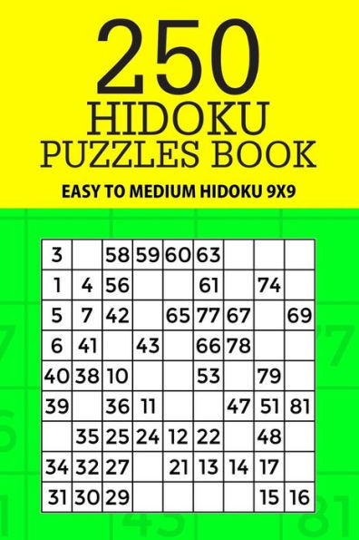 250 Hidoku Puzzle Book: Easy to Medium Hidoku 9x9 (Hidoku Collection)
