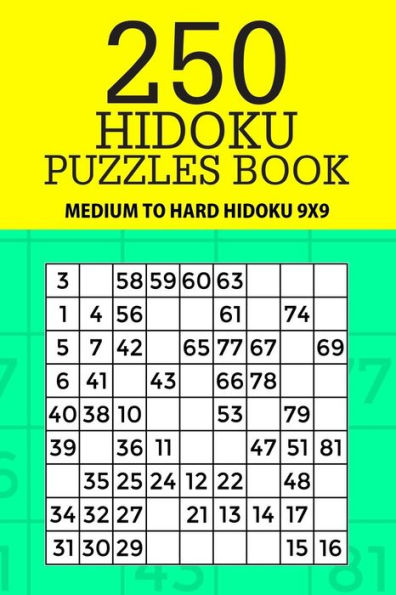 250 Hidoku Puzzle Book: Medium to Hard Hidoku 9x9 (Hidoku Collection)