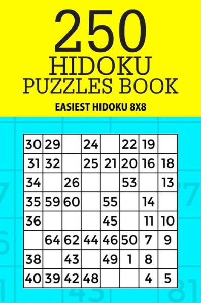 250 Hidoku Puzzle Book: Easiest Hidoku 8x8 (Hidoku Collection)