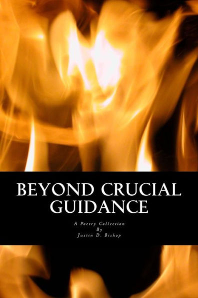 Beyond Crucial Guidance: A Poetry Collection