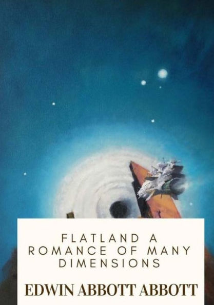 Flatland A Romance of Many Dimensions - 9781717503619