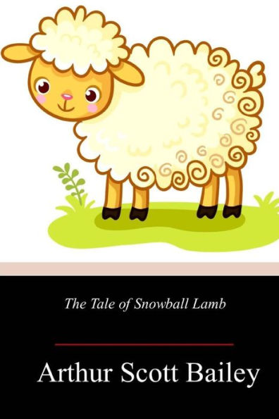 The Tale Of Snowball Lamb - 9781717505095