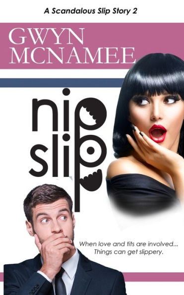Nipslip : (A Scandalous Slip Story #2)