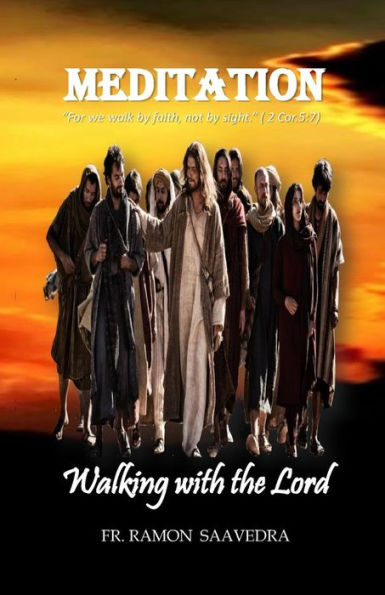 Meditation : Walking With The Lord