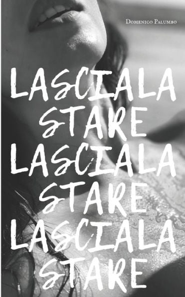 Lasciala stare! (ventitre) (Italian Edition)