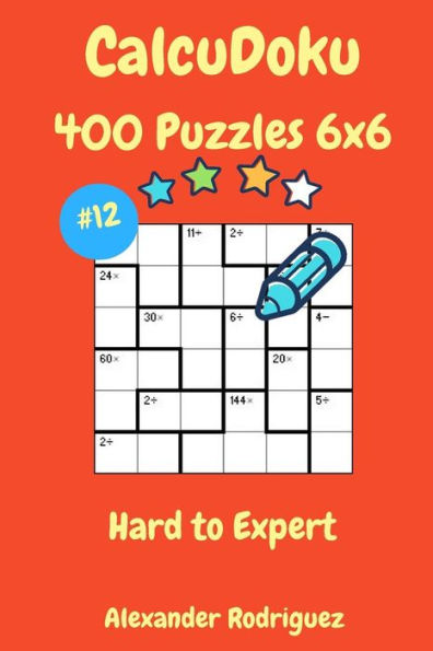 CalcuDoku Puzzles - 400 Hard to Expert 6x6 vol. 12