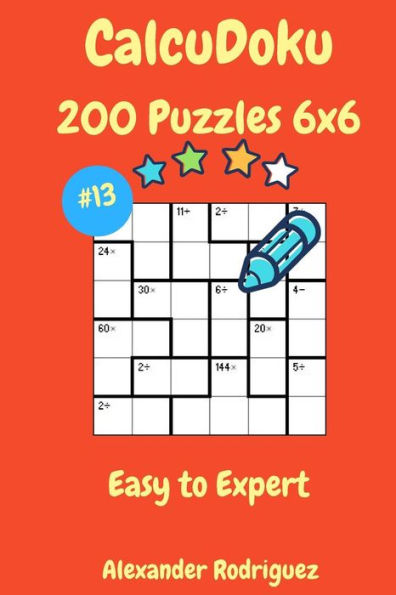 CalcuDoku Puzzles - 200 Easy to Expert 6x6 vol. 13