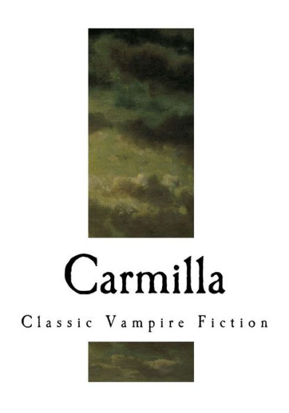 Carmilla: A Gothic Vampire Novella (Gothic Novels - Vampire Fiction)