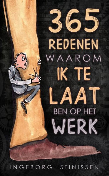 365 Redenen waarom ik te laat ben op het werk (Dutch Edition)
