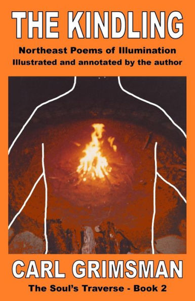 The Kindling : Northeast Poems Of Illumination