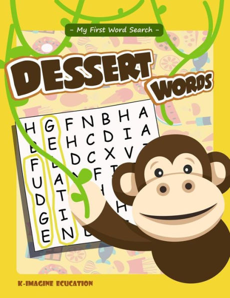 My First Word Search - Dessert Words : Word Search Puzzle For Kids Ages 4 -6 Years
