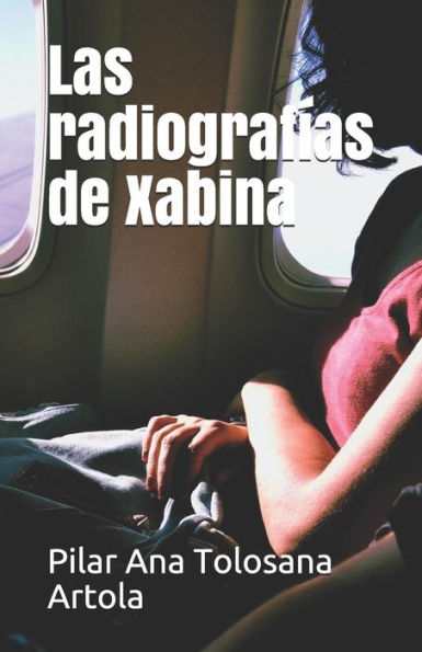 Las radiografías de Xabina (Spanish Edition)