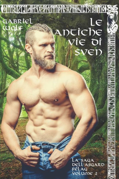 Le Antiche Vie di Sven (La Saga dell'Agard Felag) (Italian Edition)