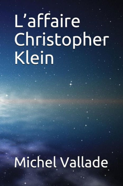 L?affaire Christopher Klein (French Edition)