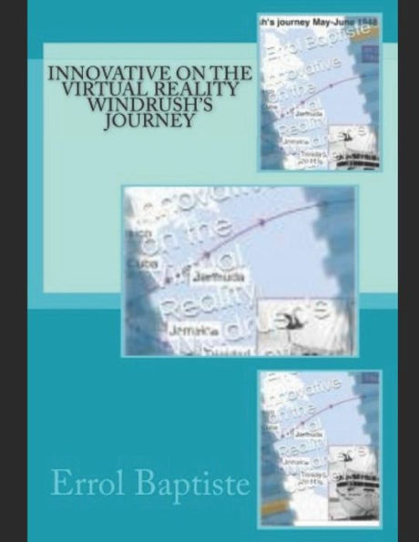 Innovative on the Virtual Reality Windrush's Journey - 9781717759238