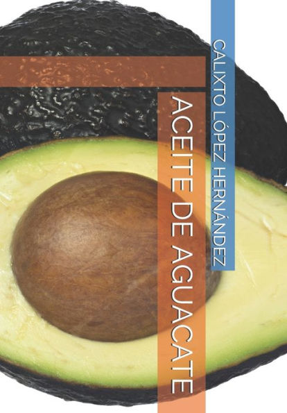 ACEITE DE AGUACATE (Spanish Edition)
