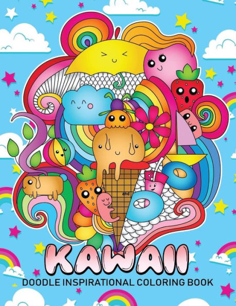 Doodle Kawaii Inspirational Coloring Book: Cute Doodles Good Vibes Designs Stress Relieving Unique Design