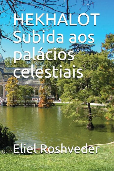 HEKHALOT Subida aos palacios celestiais (Portuguese Edition)