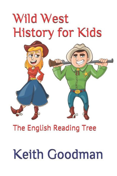 Wild West History For Kids: The English Reading Tree