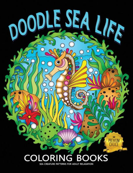 Doodle Sea Life Coloring Book: Fun and Beautiful Pages for Stress Relieving Unique Design