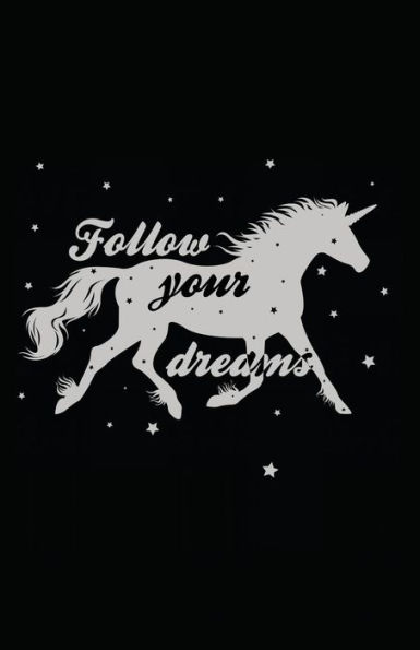 Follow Your Dreams - 9781717812292