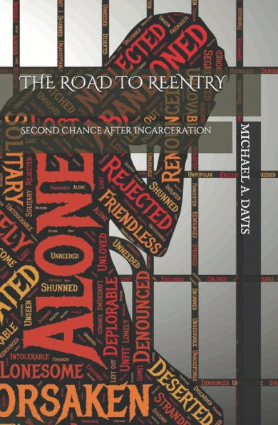 The Road To Reentry : Second Chance After Incarceration