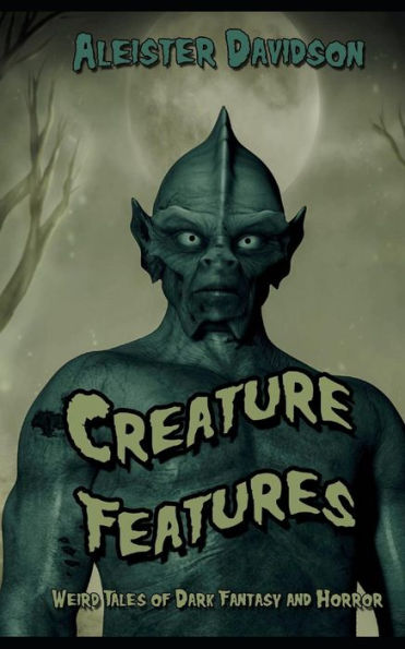 Creature Features: Weird Tales of Dark Fantasy and Horror (Pulp Shorts)