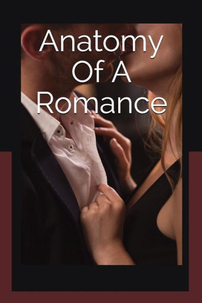 Anatomy Of A Romance