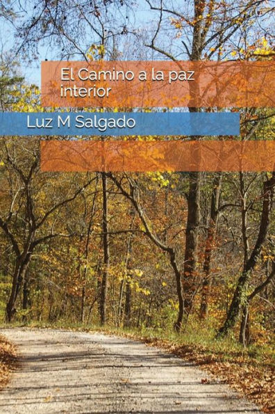 El Camino a la paz interior (Spanish Edition)