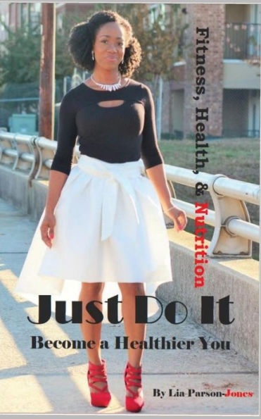 Just Do It: Become a Healthier You (Part)