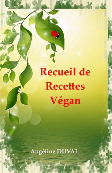 Recueil De Recettes Vegan