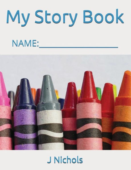 My Story Book: Name: ____________________ - 9781717847294