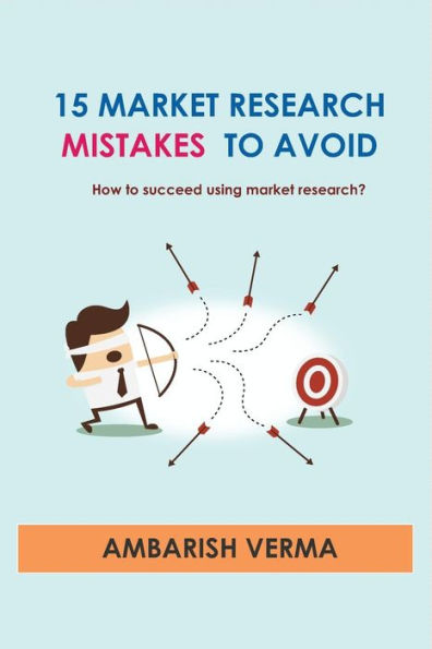 15 errores que se deben evitar en la investigación de mercado: ¿Cómo tener éxito utilizando la investigación de mercado?