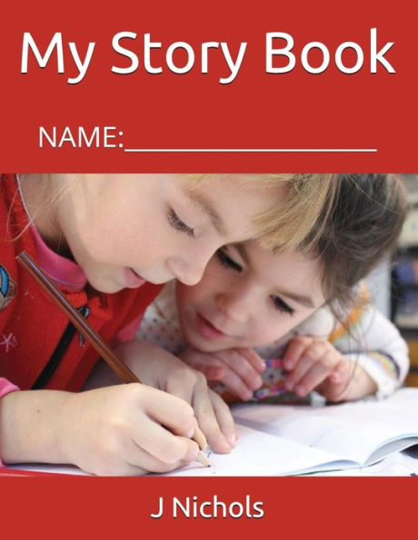 My Story Book: Name: ____________________ - 9781717848789