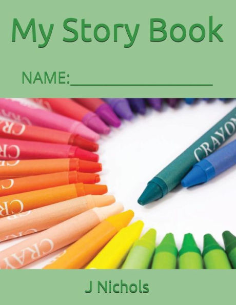 My Story Book: Name: ____________________ - 9781717851772