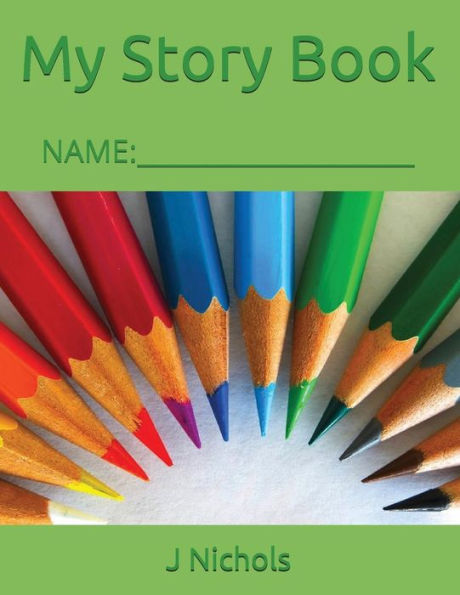 My Story Book: Name: ____________________ - 9781717851864