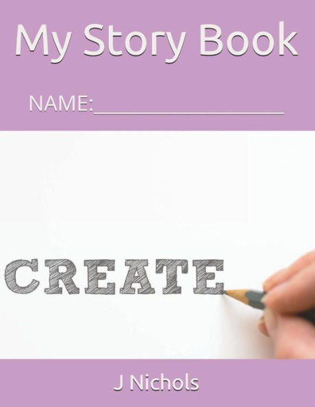 My Story Book: Name: ____________________ - 9781717851901